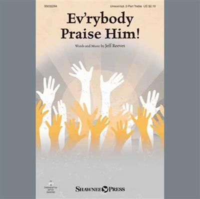 Evrybody Praise Him!