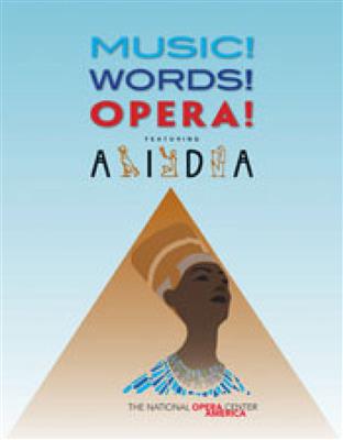 Music! Words! Opera! Aida