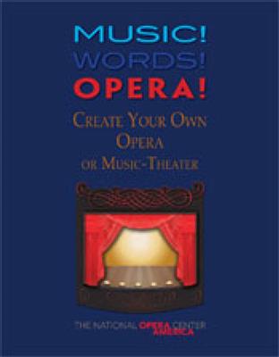 Music! Words! Opera! Create Your Own Opera