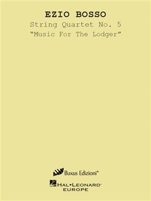 String Quartet No. 5 "Music For The Lodger"