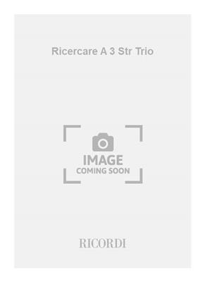Ricercare A 3 Str Trio