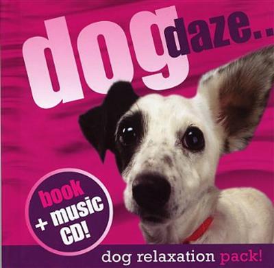 Dog Daze... The Dog Relaxation Pack
