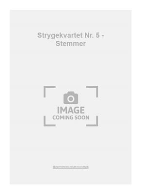 Strygekvartet Nr. 5 - Stemmer
